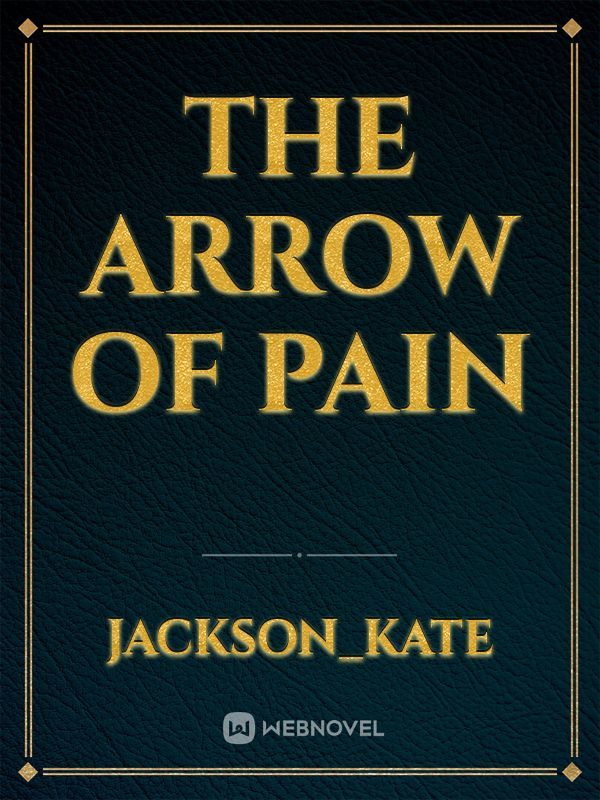the arrow of pain