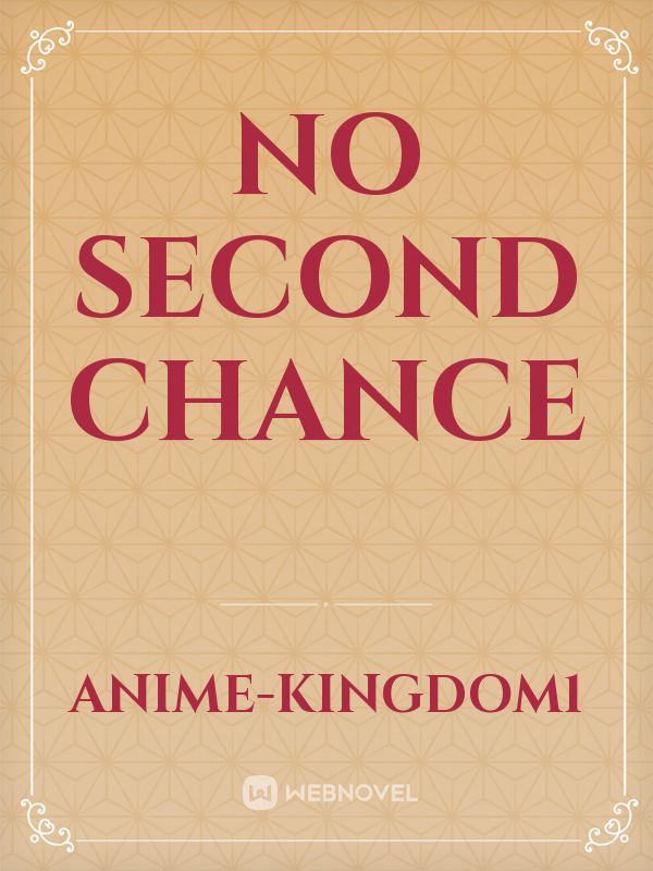 No second chance