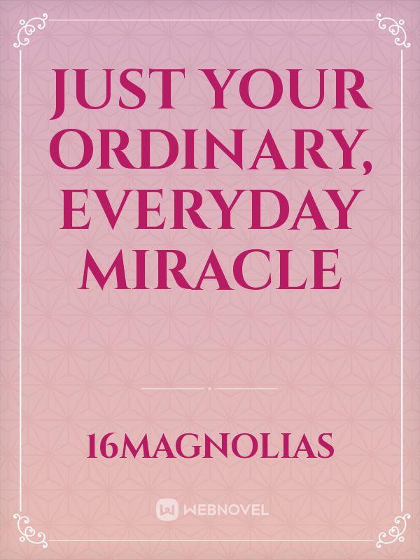 Just Your Ordinary, Everyday Miracle Book