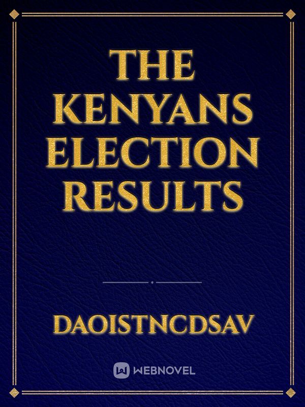The Kenyans election results
