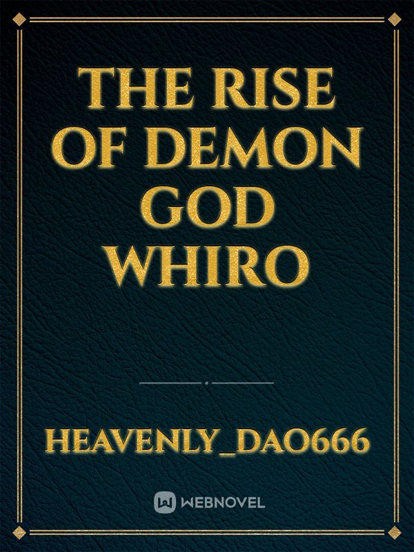 The rise of Demon God Whiro Book
