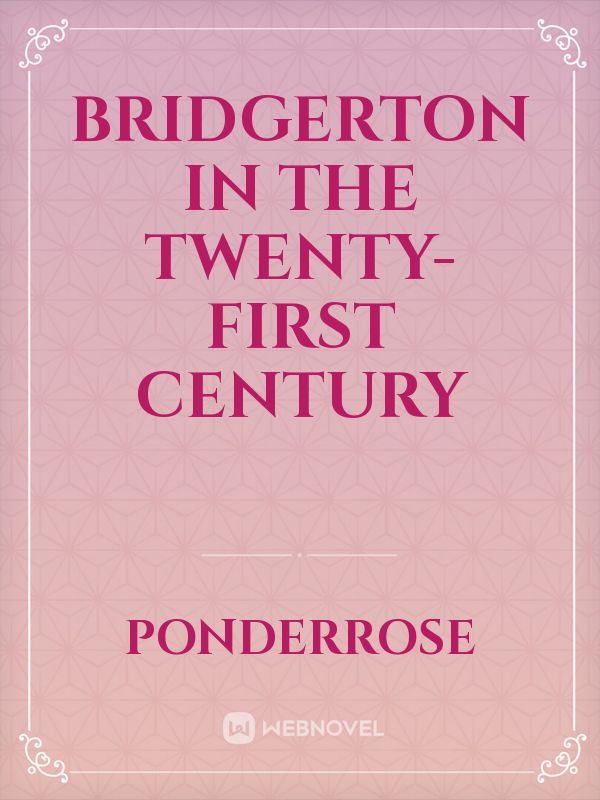 Bridgerton In The Twenty-First Century