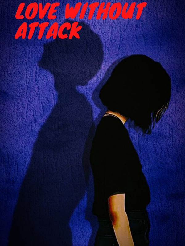 Love without attack (Will be republish)