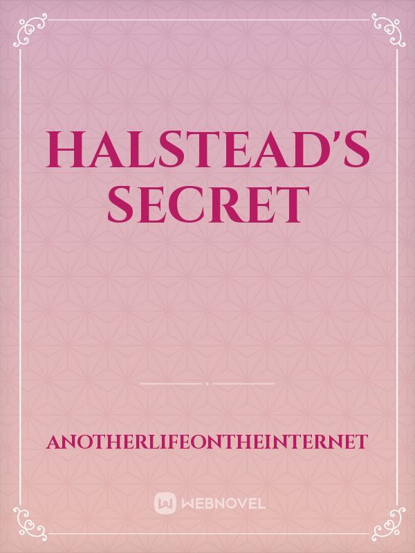 Halstead's Secret