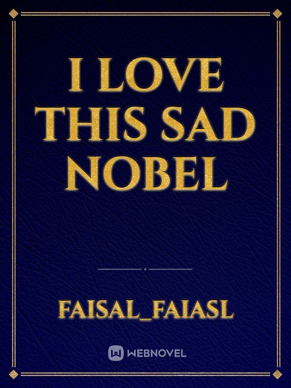 I love this sad nobel Book