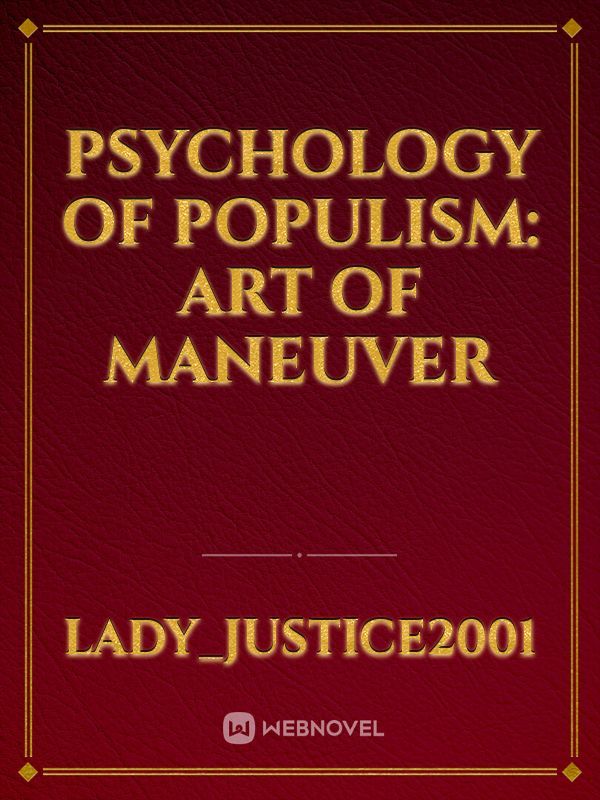 Psychology of Populism: Art of Maneuver