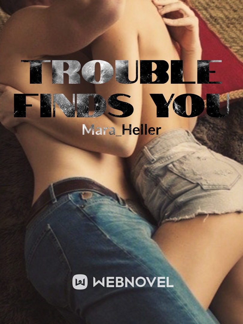 Trouble Finds You Book