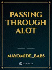 Passing through alot Book