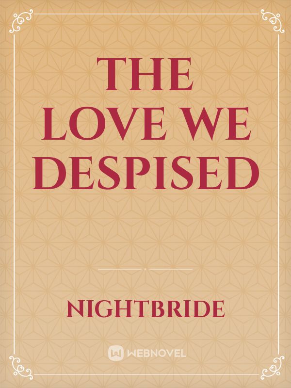 the love we despised Book