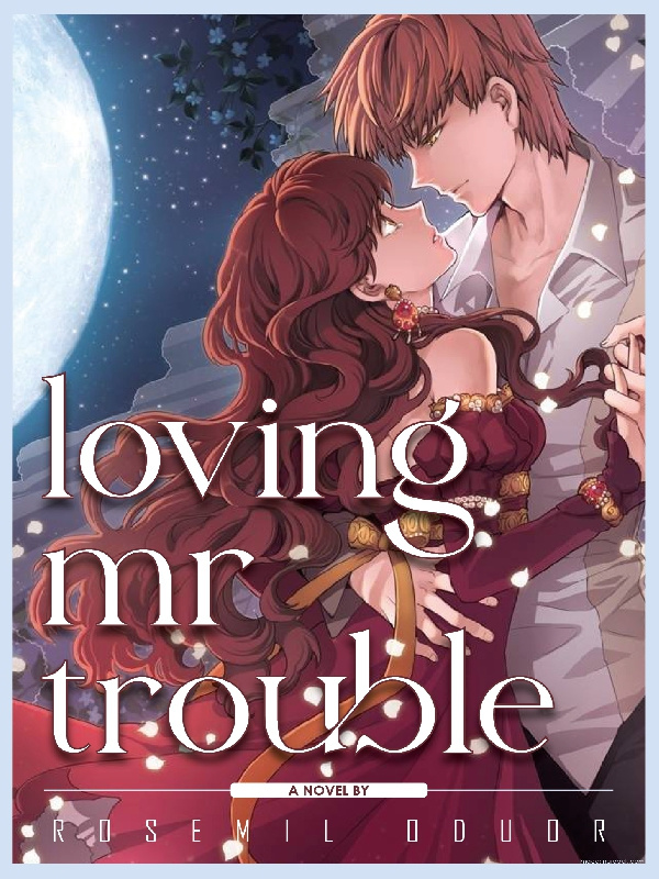 Loving Mr. Trouble Book