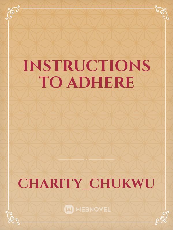 Instructions  to adhere
