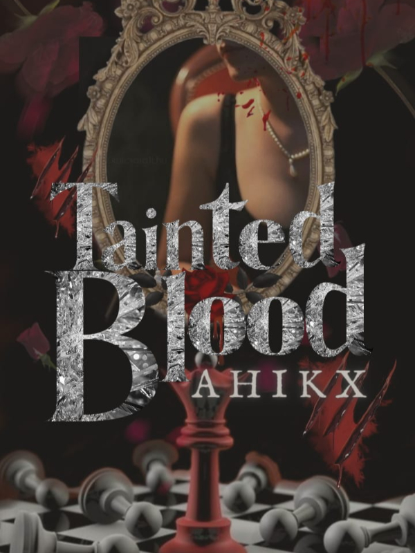 Tainted Blood By Ahikx Book