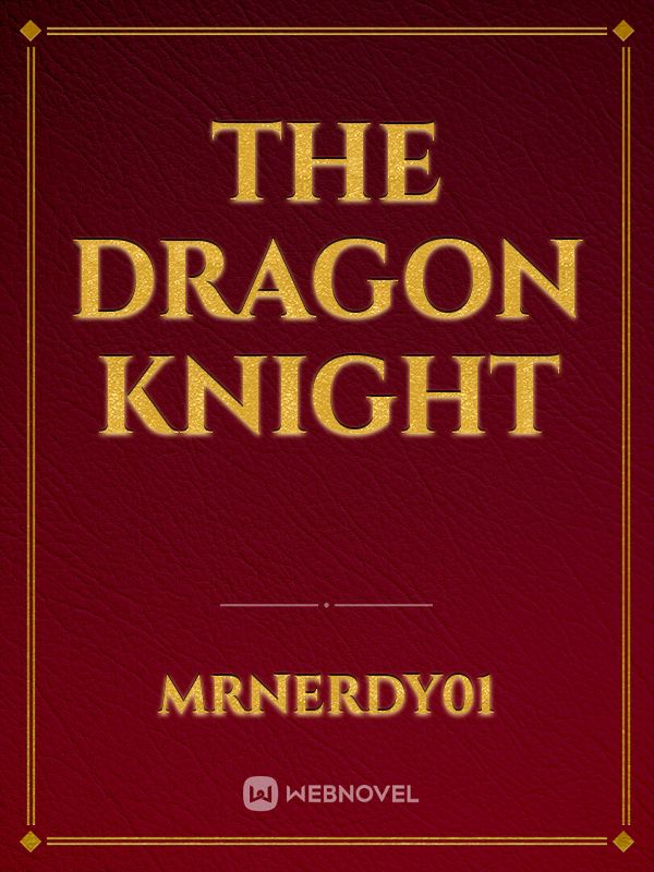 The Dragon knight