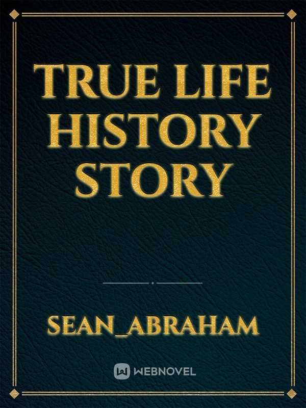 True life history story