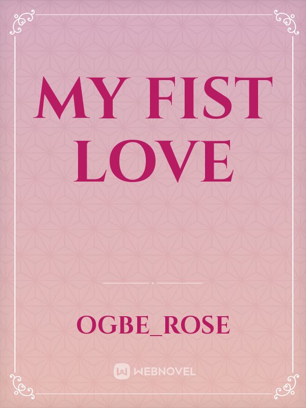 My fist love Book