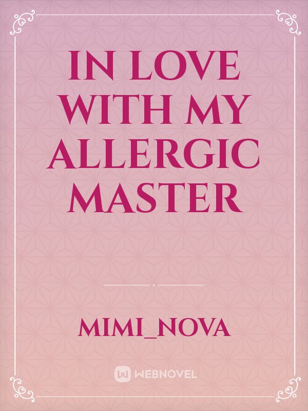 IN LOVE WITH MY ALLERGIC MASTER Book
