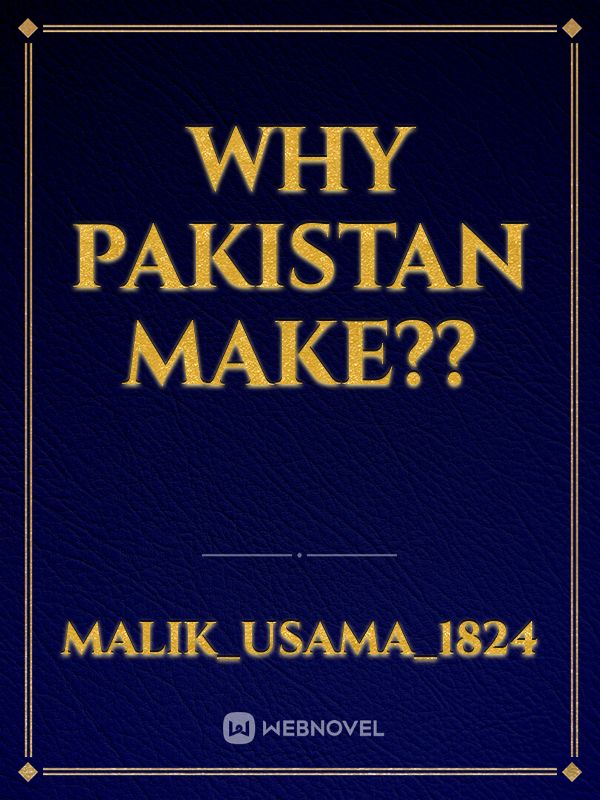 Why Pakistan make??