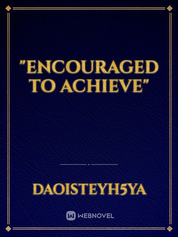 "Encouraged to Achieve"