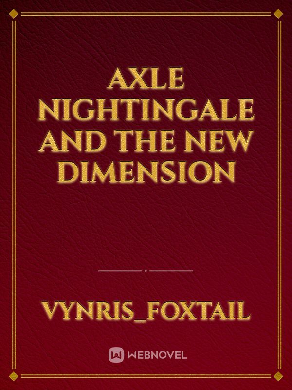 Axle Nightingale and The New Dimension Book