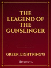 The Leagend of The Gunslinger Book