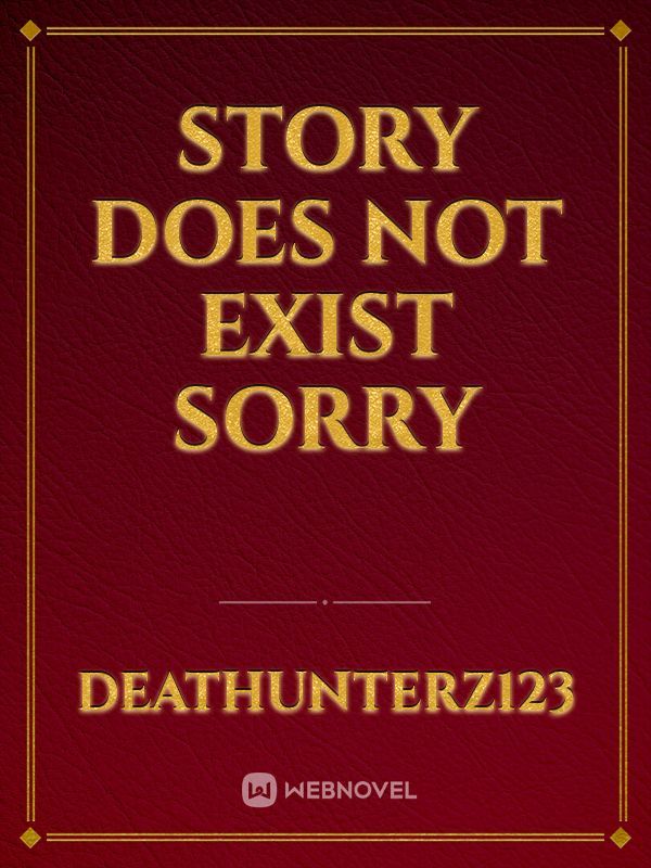 Story does not exist sorry