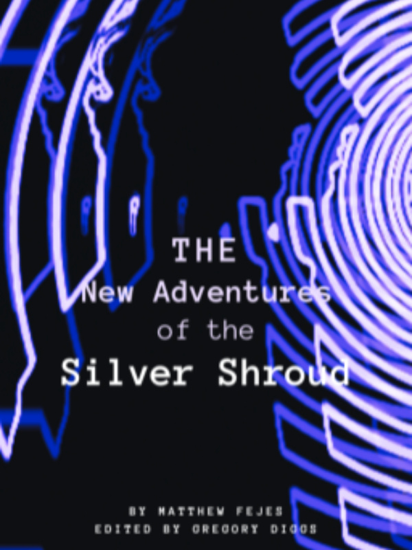 The New Adventures Of The Silver Shroud!