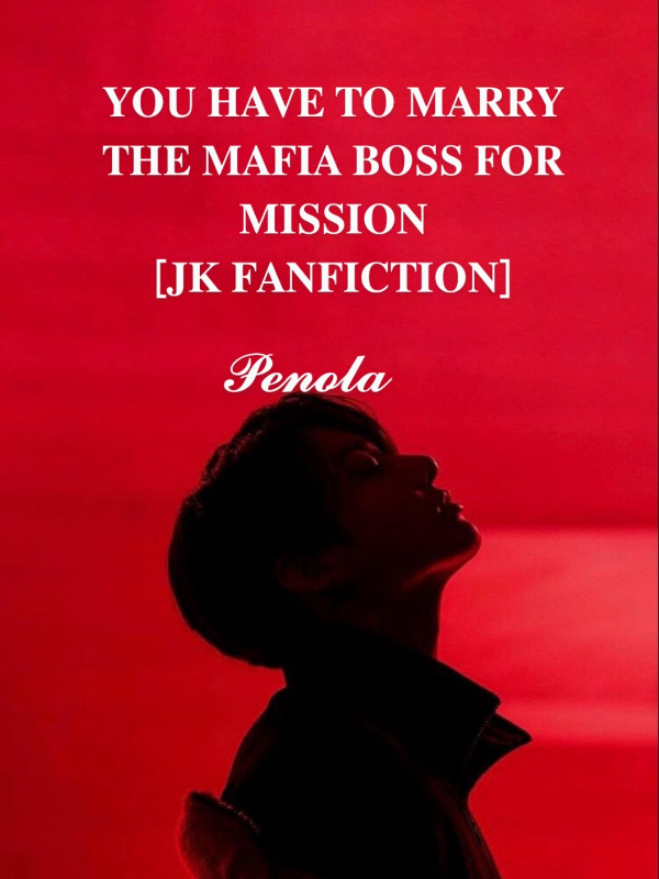 You have to marry The mafia boss for mission[JK fanfiction]
