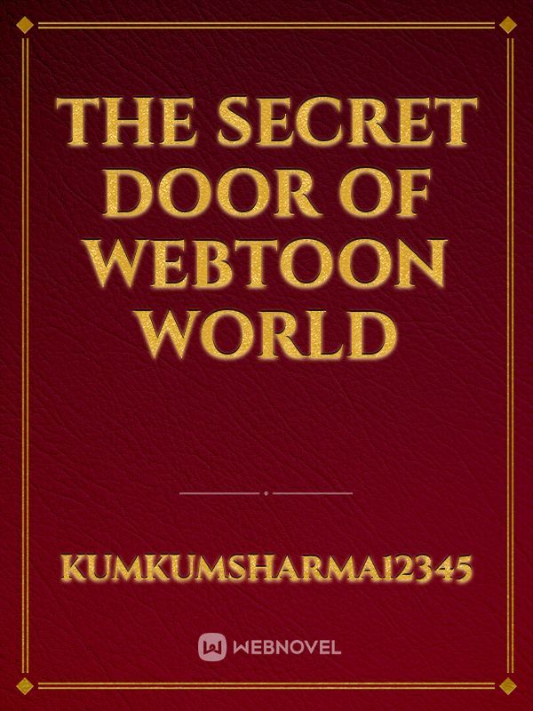 The secret door of webtoon world