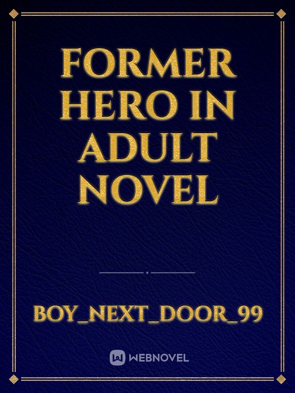 Former hero in adult novel