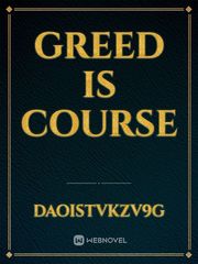 Greed is course Book
