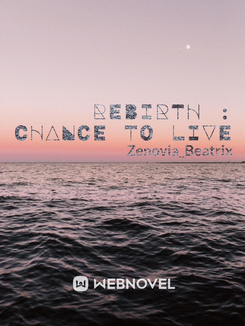 Rebirth : Chance to live