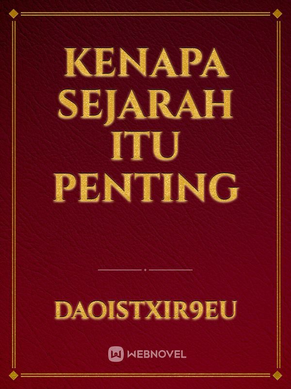 KENAPA SEJARAH ITU PENTING Book