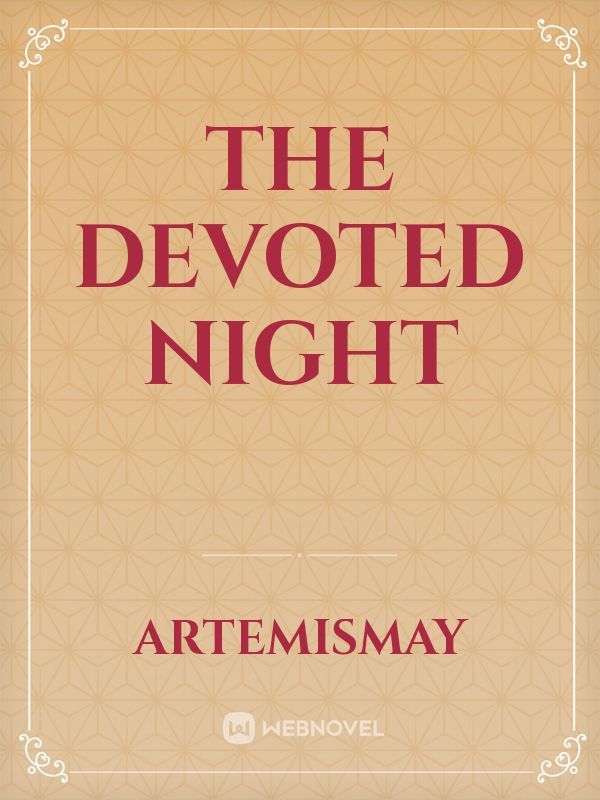 The Devoted Night