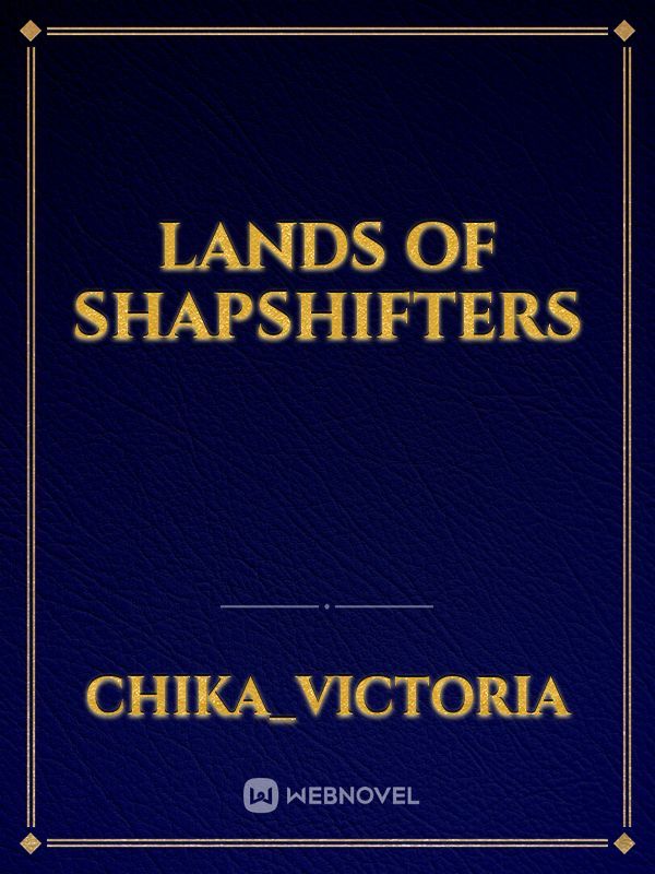 Lands of Shapshifters