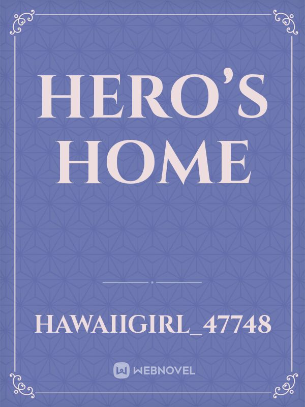 Hero’s Home