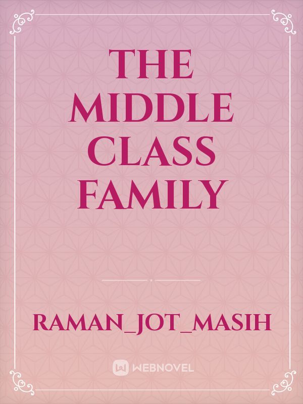 The middle class family