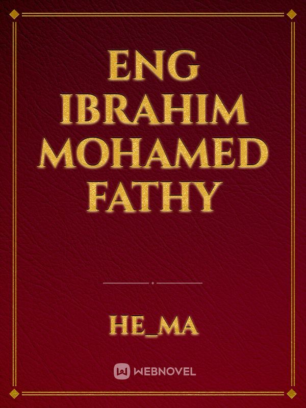 Eng Ibrahim Mohamed fathy