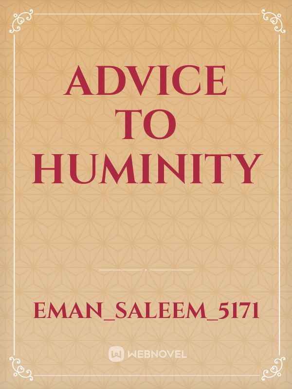 Advice to huminity Book