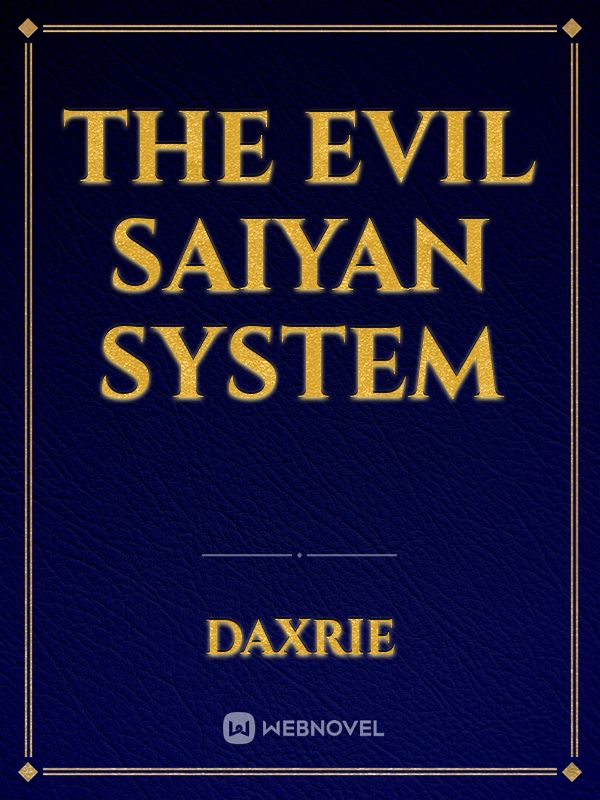 The evil Saiyan system