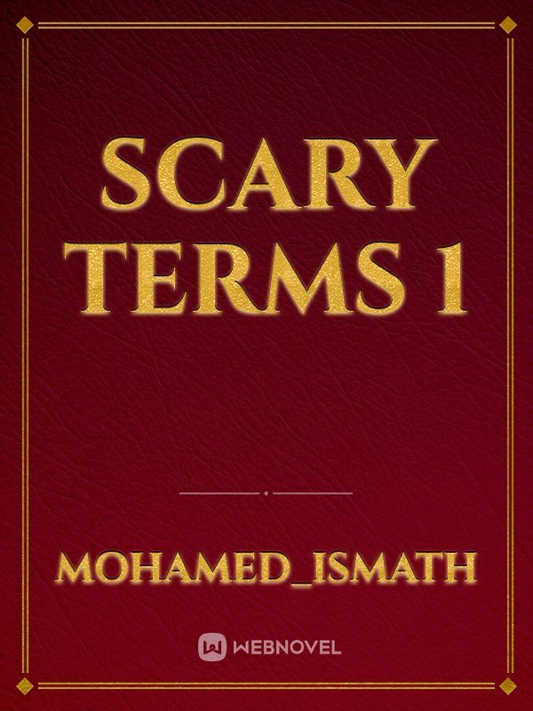 SCARY TERMS 1