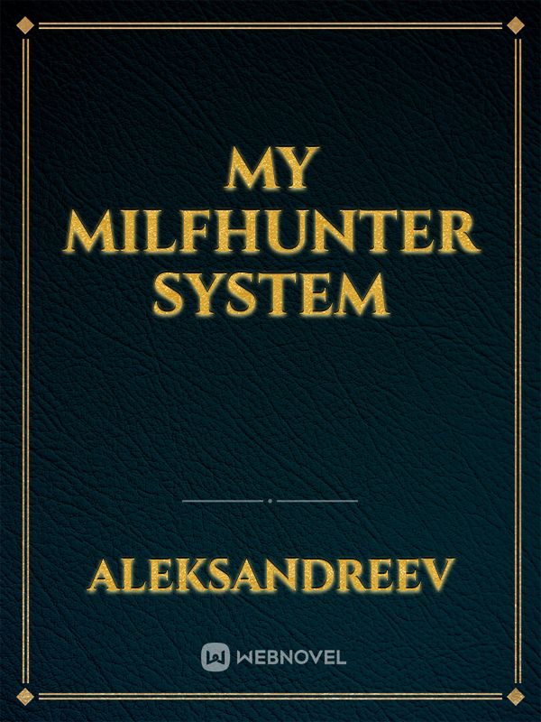 My Milfhunter System Book