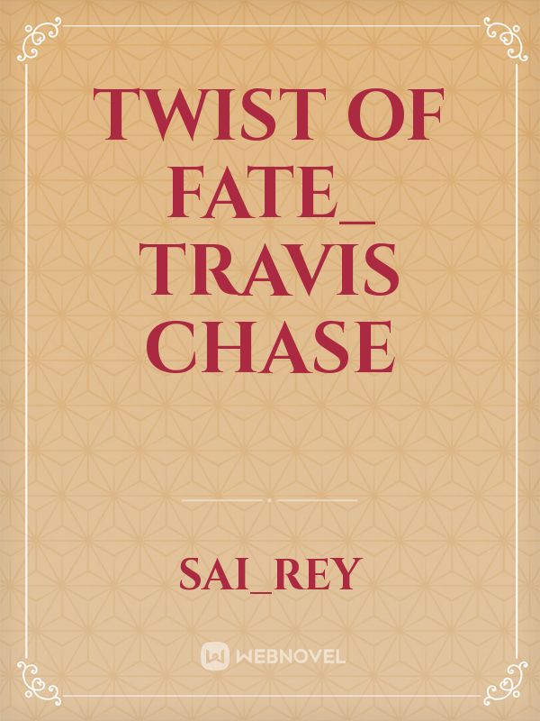 Twist of Fate_ Travis Chase Book