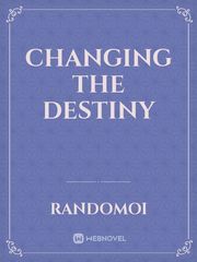 Changing the destiny Book