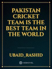 Pakistan cricket team is the best team in the world Book