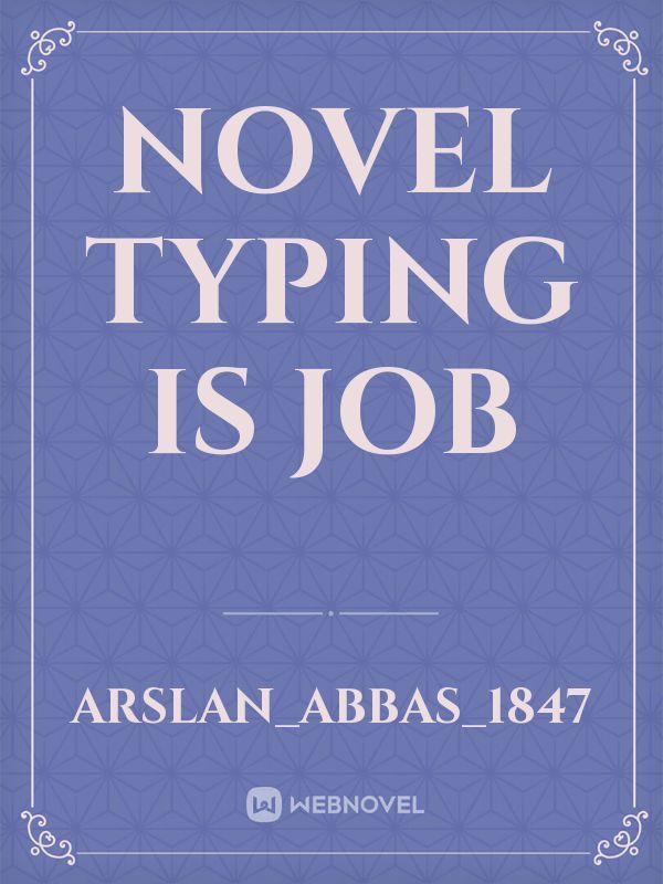 novel typing is job