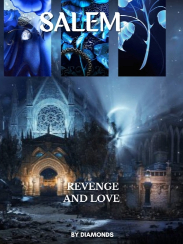 Salem(Love and Revenge).
