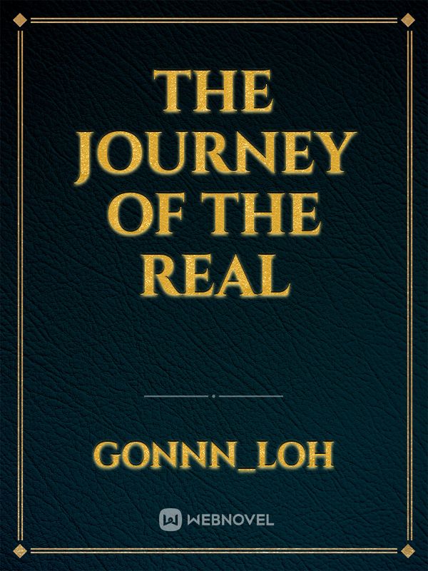 THE JOURNEY OF THE REAL