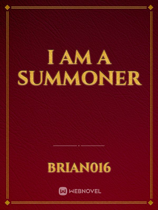 I am a Summoner