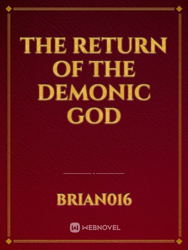 The Return of the Demonic God