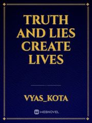 truth and lies create lives Book